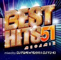 BEST HITS 51 Megamix mixed by DJ FUMI★YEAH!&DJ YU-KI(TSUTAYA限定盤)