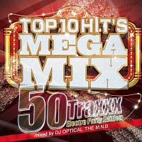 Ｔｏｐ　１０　Ｈｉｔｓ　Ｍｅｇａ　Ｍｉｘ　～５０Ｔｒａｘｘｘ　Ｅｌｅｃｔｒｏ　Ｐａｒｔｙ　Ｅｄｉｔｉｏｎ～