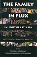 THE　FAMILY　IN　FLUX　IN　SOUTHEAST　ASIA