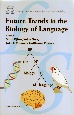 Future　Trends　in　the　Biology　of　Language