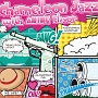 Chameleon　Jazz　with　ANIME　Flavor