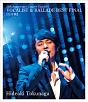 25th　Anniversary　Concert　Tour　2011　VOCALIST　＆　BALLADE　BEST　FINAL　［完全版］