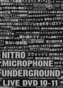 NITRO　MICROPHONE　UNDERGROUND　LIVE　DVD　10－11
