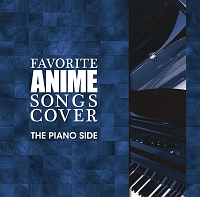 favorite ANIME songs cover THE PIANO SIDE