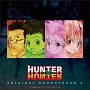 HUNTER×HUNTER　オリジナル・サウンドトラック　2