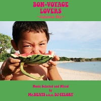 BON-VOYAGE LOVERS ～Japanese Sky～ Music Selected and Mixed by Mr.BEATS a.k.a. DJ CELORY