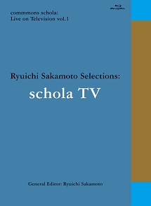 ｃｏｍｍｍｏｎｓ　ｓｃｈｏｌａ：　Ｌｉｖｅ　ｏｎ　Ｔｅｌｅｖｉｓｉｏｎ　ｖｏｌ．１　Ｒｙｕｉｃｈｉ　Ｓａｋａｍｏｔｏ　Ｓｅｌｅｃｔｉｏｎｓ：　ｓｃｈｏｌａ　ＴＶ