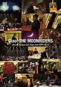 Ciao！　THE　MOONRIDERS　LIVE　2011