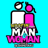 WOOFIN’ presents ”MAN&WOMAN”