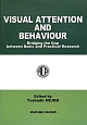 VISUAL　ATTENTION　AND　BEHAVIOUR