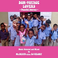 ＢＯＮ－ＶＯＹＡＧＥ　ＬＯＶＥＲＳ～Ｐｅａｃｅｆｕｌ　Ｊｏｕｒｎｅｙ～Ｍｕｓｉｃ　Ｓｅｌｅｃｔｅｄ　ａｎｄ　Ｍｉｘｅｄ　ｂｙ　Ｍｒ．ＢＥＡＴＳ　ａｋａ　ＤＪ　ＣＥＬＯＲＹ