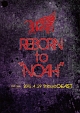 Royz　2012　SPRING　Oneman　TOUR　REBORN　to　“NOAH”〜2012．4．29　Shibuya　O－EAST〜