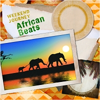 Ｗｅｅｋｅｎｄ　Ｊｏｕｒｎｅｙ　Ａｆｒｉｃａｎ　Ｂｅａｔｓ