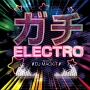 ガチELECTRO