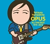 OPUS　〜ALL　TIME　BEST　1975－2012〜