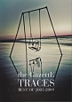 the　GazettE／TRACES　BEST　OF　2005－2009