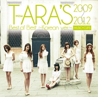 Ｔ－ＡＲＡ’ｓ　Ｂｅｓｔ　ｏｆ　Ｂｅｓｔ　２００９－２０１２　～Ｋｏｒｅａｎ　ｖｅｒ．～【ＭＵＳＩＣ＋ＣＬＩＰＳ】