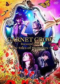 GARNET　CROW　livescope　2012　〜the　tales　of　memories〜