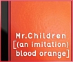 ［（an　imitation）　blood　orange］(DVD付)