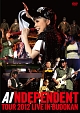 「INDEPENDENT」　TOUR　2012－LIVE　in　BUDOKAN