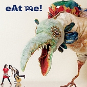 ｅＡｔ　ｍｅ！