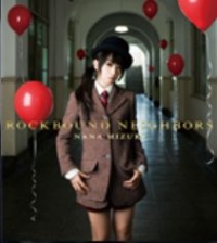 ROCKBOUND NEIGHBORS（BD付）/水樹奈々 本・漫画やDVD・CD・ゲーム