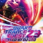 ＱＵＡＫＥ　ＴＲＡＮＣＥ　ＢＥＳＴ．２３　ＭＩＸＥＤ　ＢＹ　ＤＪ　ＵＴＯ