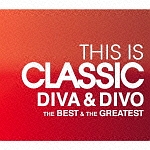 ＴＨＩＳ　ＩＳ　ＣＬＡＳＳＩＣ　ＤＩＶＡ＆ＤＩＶＯ　ベスト＆グレイテスト