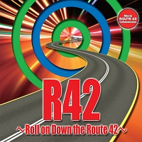 R42 ～Roll on Down the Route42～