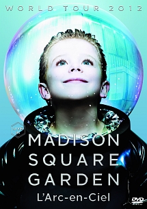 ＷＯＲＬＤ　ＴＯＵＲ　２０１２　ＬＩＶＥ　ａｔ　ＭＡＤＩＳＯＮ　ＳＱＵＡＲＥ　ＧＡＲＤＥＮ