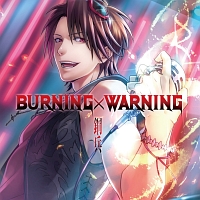 ＢＵＲＮＩＮＧ×ＷＡＲＮＩＮＧ