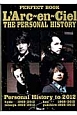 L’Arc〜en〜Ciel　THE　PERSONAL　HISTORY　PERFECT　BOOK