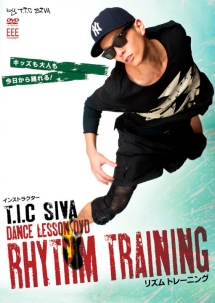 DANCE LESSON DVD HIP-HOP リズムトレーニング by T.I.C SIVA
