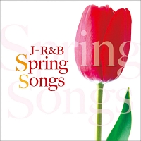 J-R&B～Spring Songs～
