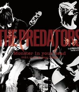 THE　PREDATORS　“Monster　in　your　head”　2012．10．12　at　Zepp　Tokyo