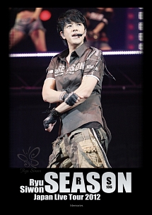 Ryu　Siwon　Japan　Live　Tour　2012　〜SEASON〜