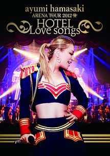 ayumi　hamasaki　ARENA　TOUR　2012　A　〜HOTEL　Love　songs〜