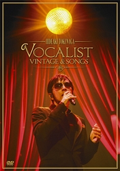 Concert　Tour　2012　VOCALIST　VINTAGE　＆　SONGS
