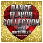 DANCE　FLAVOR　COLLECTION　vol．1　party　mix