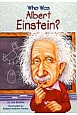 Who　was　Albert　Einstein？
