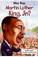 Who　was　Martin　Luther　King，Jr．？