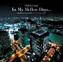 In　My　Mellow　Days…　〜Nightscapes〜　Music　Selected　and　Mixed　by　DJ　HARU