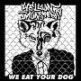 Yellow　Monsters　－　We　Eat　Your　Dog