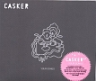 Casker　－　Your　Songs