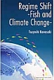 Regime　Shift－Fish　and　Climate　Change－