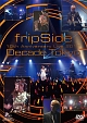 fripSide　10th　Anniversary　Live　2012　〜Decade　Tokyo〜