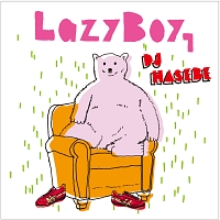 LazyBoy 1 mixed by DJ HASEBE（TSUTAYA限定）/オムニバス 本・漫画や ...