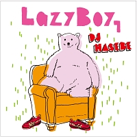 ＬａｚｙＢｏｙ　１　ｍｉｘｅｄ　ｂｙ　ＤＪ　ＨＡＳＥＢＥ（ＴＳＵＴＡＹＡ限定）