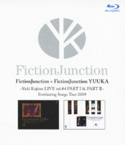 FictionJunction+FictionJunction YUUKA Yuki Kajiura LIVE vol.#4 PART1&2 Everlasting Songs Tour 2009