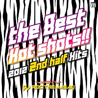 Manhattan Records Presents THE BEST HOT SHOTS!! -2012 2ND HALF HITS- mixed by DJ ROC THE MASAKI